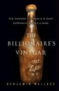 The Billionaire's Vinegar: The Mystery of the World's Most Expensive Bottle of Wine cover