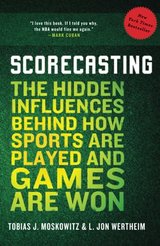 Scorecasting: The Hidden Influences Behind How Sports Are Played and Games Are Won cover