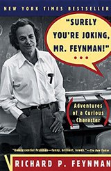Surely You're Joking, Mr. Feynman!: Adventures of a Curious Character cover