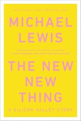 The New New Thing: A Silicon Valley Story cover