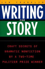 Writing for Story: Craft Secrets of Dramatic Nonfiction cover