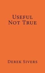 Useful Not True: Whatever Works for You cover