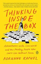 Thinking Inside the Box: Adventures with Crosswords and the Puzzling People Who Can't Live Without Them cover