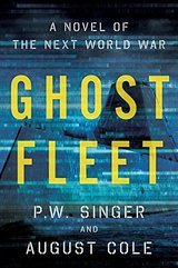 Ghost Fleet: A Novel of the Next World War cover