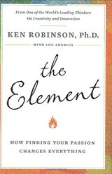The Element: How Finding Your Passion Changes Everything cover