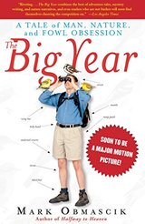 The Big Year: A Tale of Man, Nature, and Fowl Obsession cover