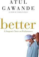 Better: A Surgeon's Notes on Performance cover