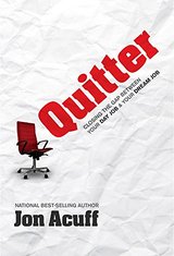Quitter: Closing the Gap Between Your Day Job and Your Dream Job cover