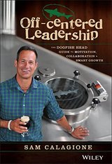 Off-Centered Leadership: The Dogfish Head Guide to Motivation, Collaboration and Smart Growth cover