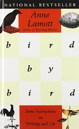 Bird by Bird: Some Instructions on Writing and Life cover