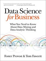 Data Science for Business: What You Need to Know about Data Mining and Data-Analytic Thinking cover