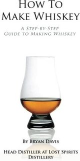 How To Make Whiskey: A Step-by-Step Guide to Making Whiskey cover