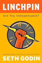 Linchpin: Are You Indispensable? cover