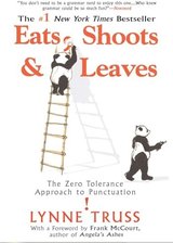 Eats, Shoots & Leaves: The Zero Tolerance Approach to Punctuation cover