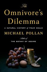 The Omnivore's Dilemma: A Natural History of Four Meals cover