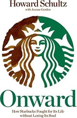Onward: How Starbucks Fought for Its Life without Losing Its Soul cover