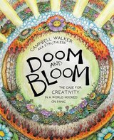 Doom and Bloom: The Case for Creativity in a World Hooked on Panic cover