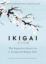 Ikigai: The Japanese Secret to a Long and Happy Life cover