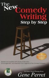 The New Comedy Writing Step by Step: Revised and Updated with Words of Instruction, Encouragement, and Inspiration from Legends of the Comedy Profession cover
