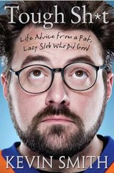 Tough Shit: Life Advice from a Fat, Lazy Slob Who Did Good cover