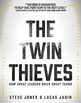 The Twin Thieves: How Great Leaders Build Great Teams cover