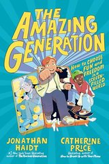 The Amazing Generation: Your Guide to Fun and Freedom in a Screen-Filled World cover